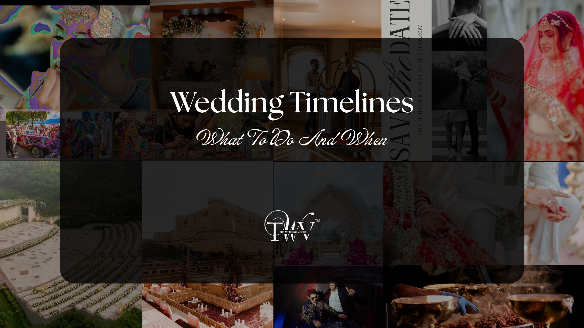 Wedding Timeline : What To Do And When