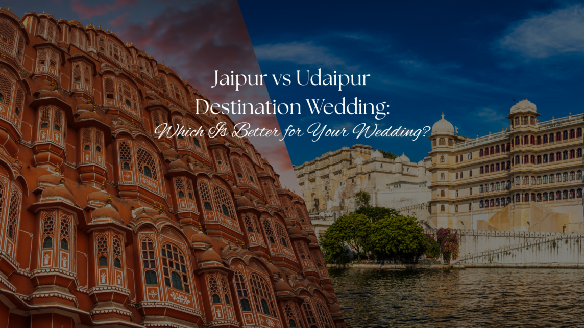 Jaipur VS Udaipur Wedding